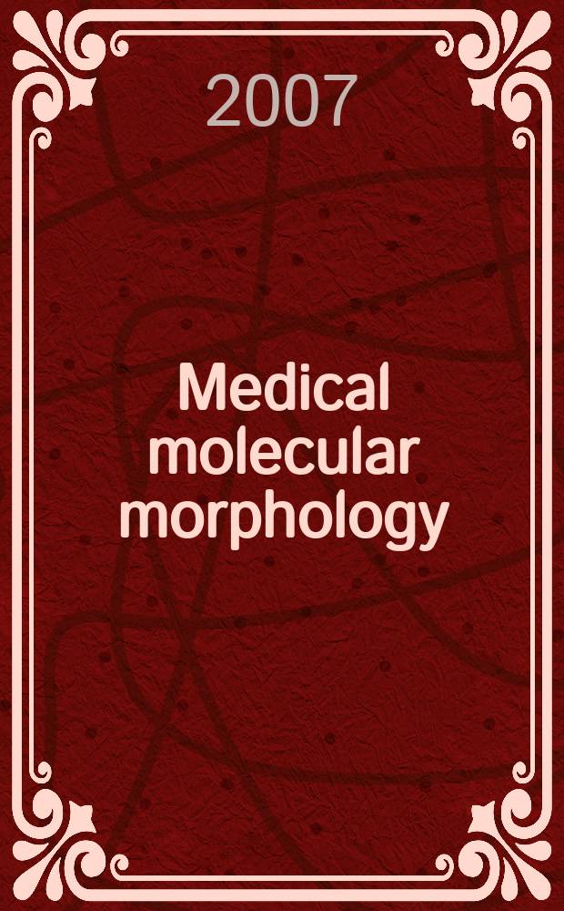 Medical molecular morphology : Formerly Medical electron microscopy Official journal of the Japan society for clinical molecular morphology. Vol. 40, № 2