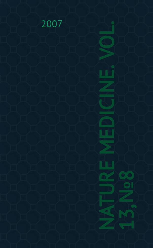 Nature medicine. Vol. 13, № 8