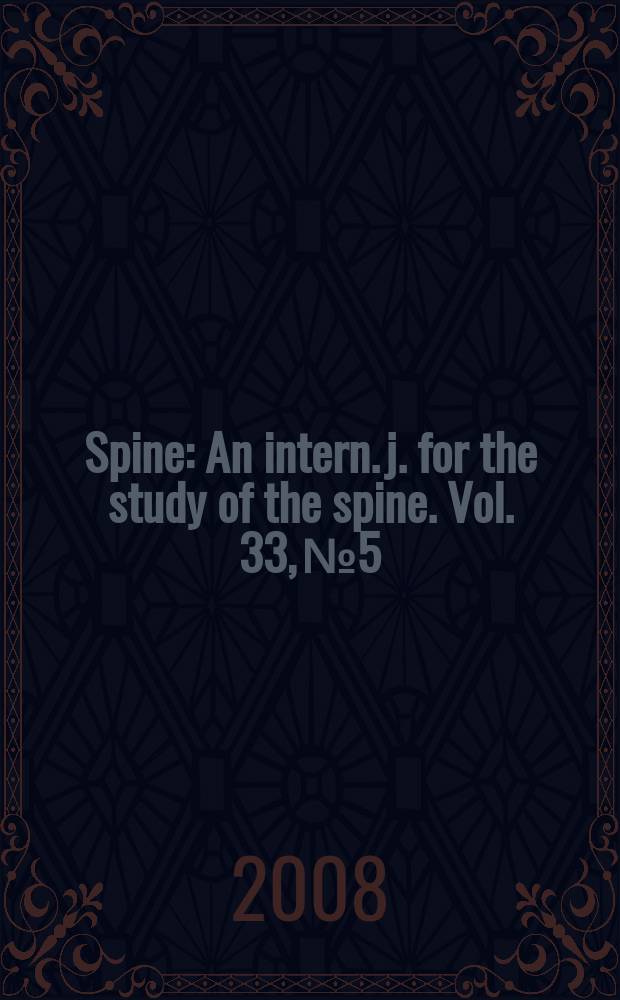 Spine : An intern. j. for the study of the spine. Vol. 33, № 5