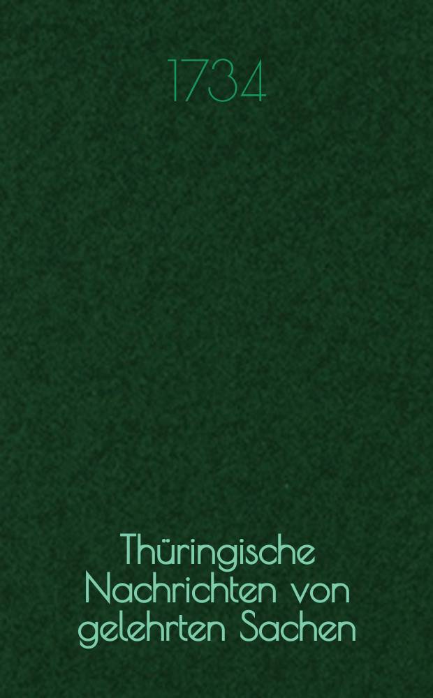 Th&uuml;ringische Nachrichten von gelehrten Sachen