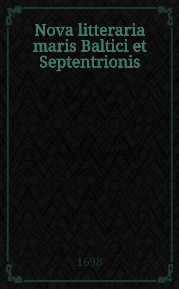 Nova litteraria maris Baltici et Septentrionis