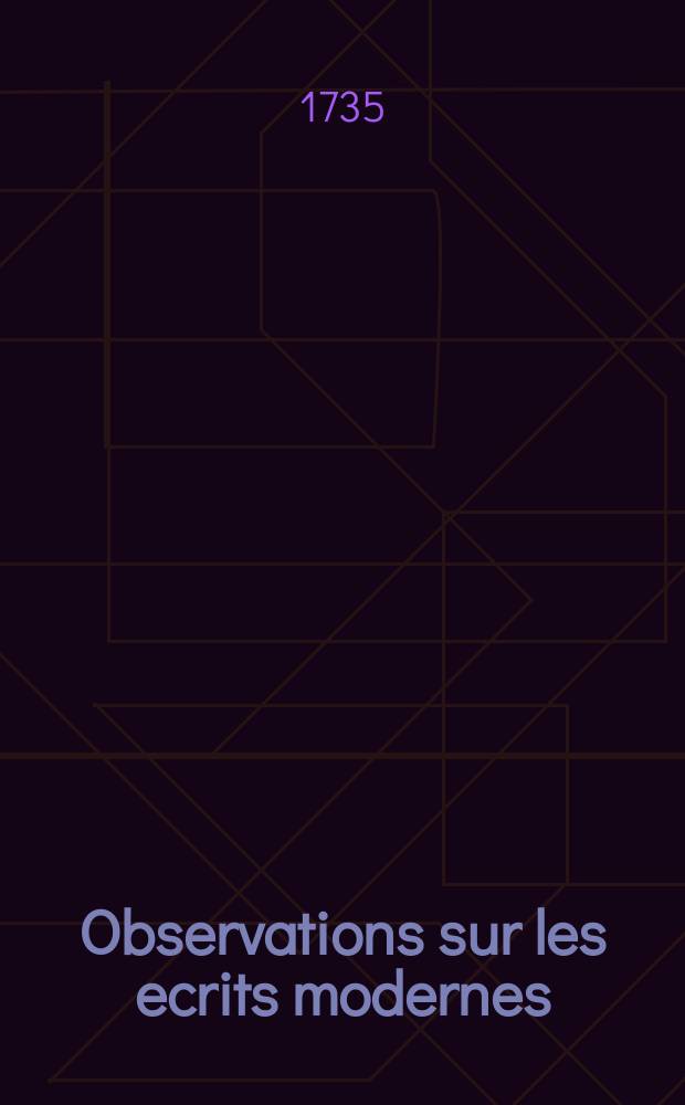 Observations sur les ecrits modernes
