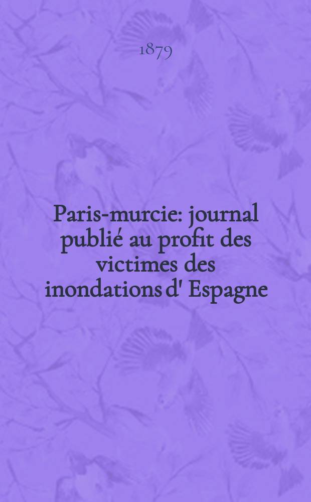 Paris-murcie : journal publié au profit des victimes des inondations d' Espagne