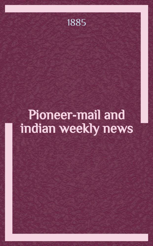 Pioneer-mail and indian weekly news