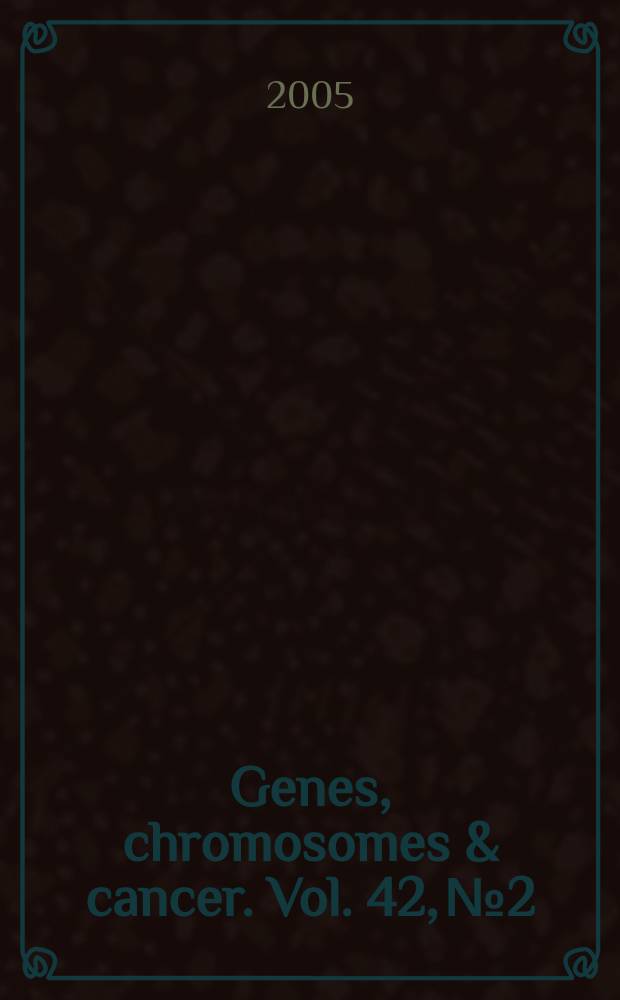 Genes, chromosomes & cancer. Vol. 42, № 2
