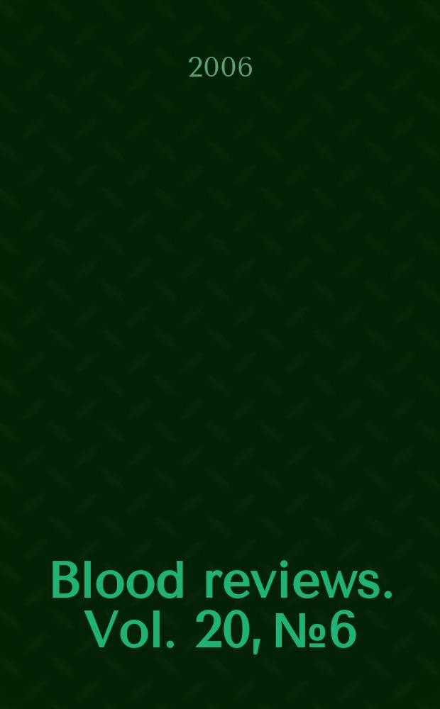 Blood reviews. Vol. 20, № 6