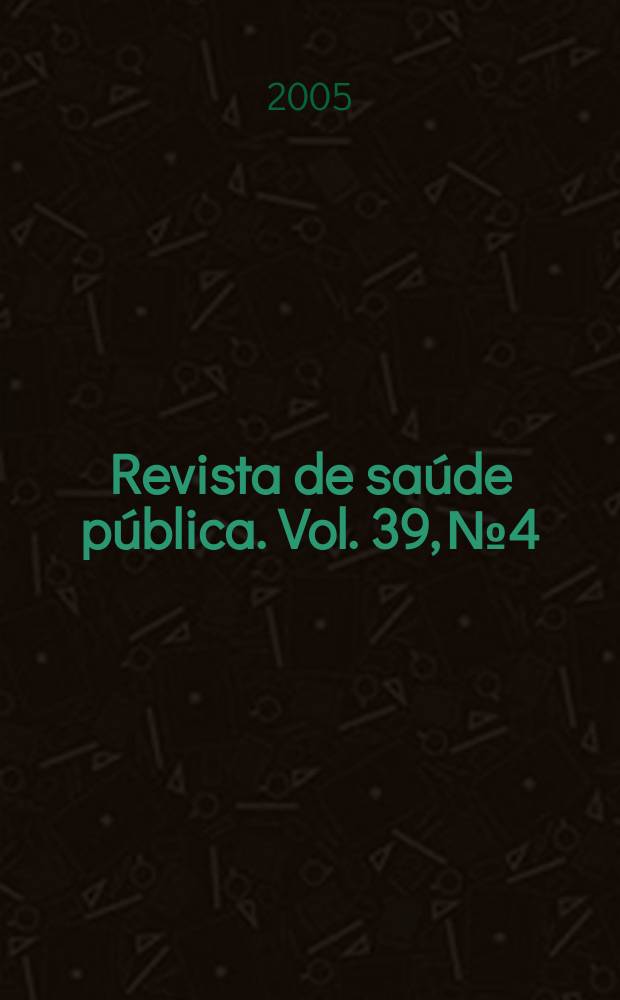 Revista de saúde pública. Vol. 39, № 4