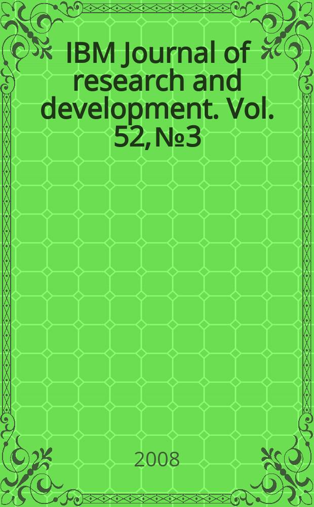 IBM Journal of research and development. Vol. 52, № 3