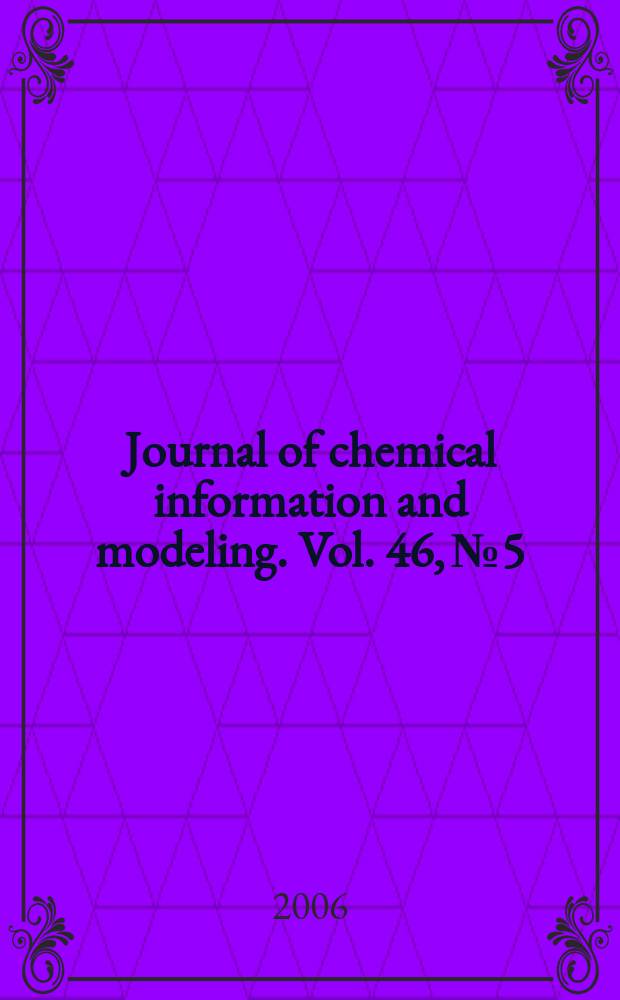 Journal of chemical information and modeling. Vol. 46, № 5