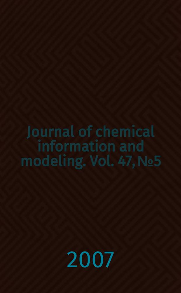 Journal of chemical information and modeling. Vol. 47, № 5