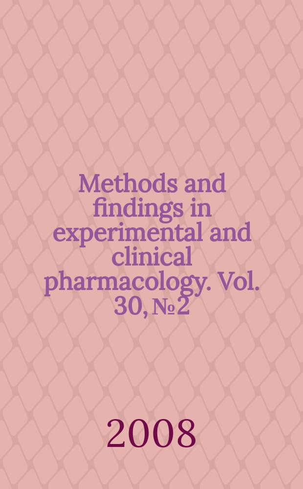 Methods and findings in experimental and clinical pharmacology. Vol. 30, № 2