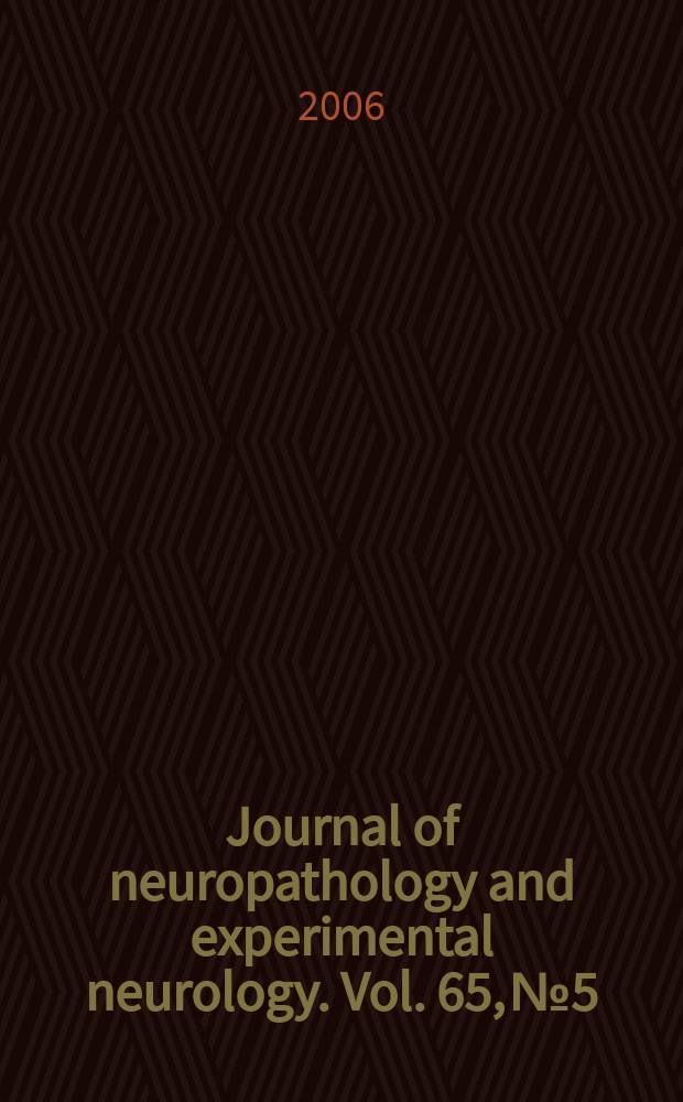 Journal of neuropathology and experimental neurology. Vol. 65, № 5