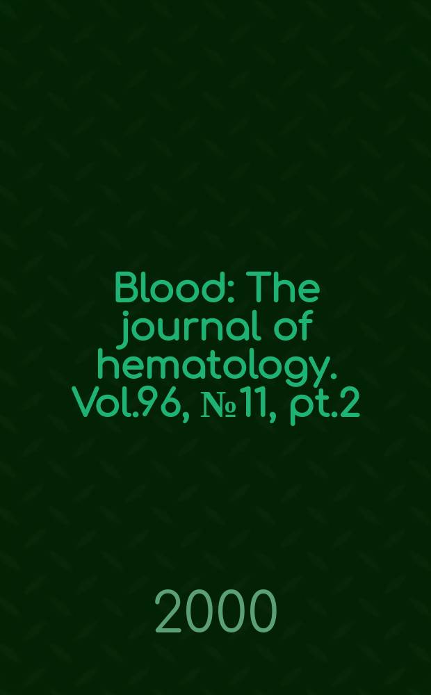 Blood : The journal of hematology. Vol.96, №11, pt.2