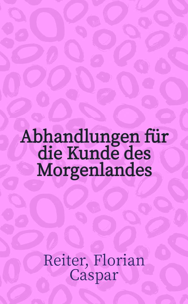 Abhandlungen für die Kunde des Morgenlandes : Hrsg. von der Deutschen Morgenländischen Gesellschaft ... Bd. 61 : Basic conditions of Taoist Thunder Magic = Основные условия даосской магии грома
