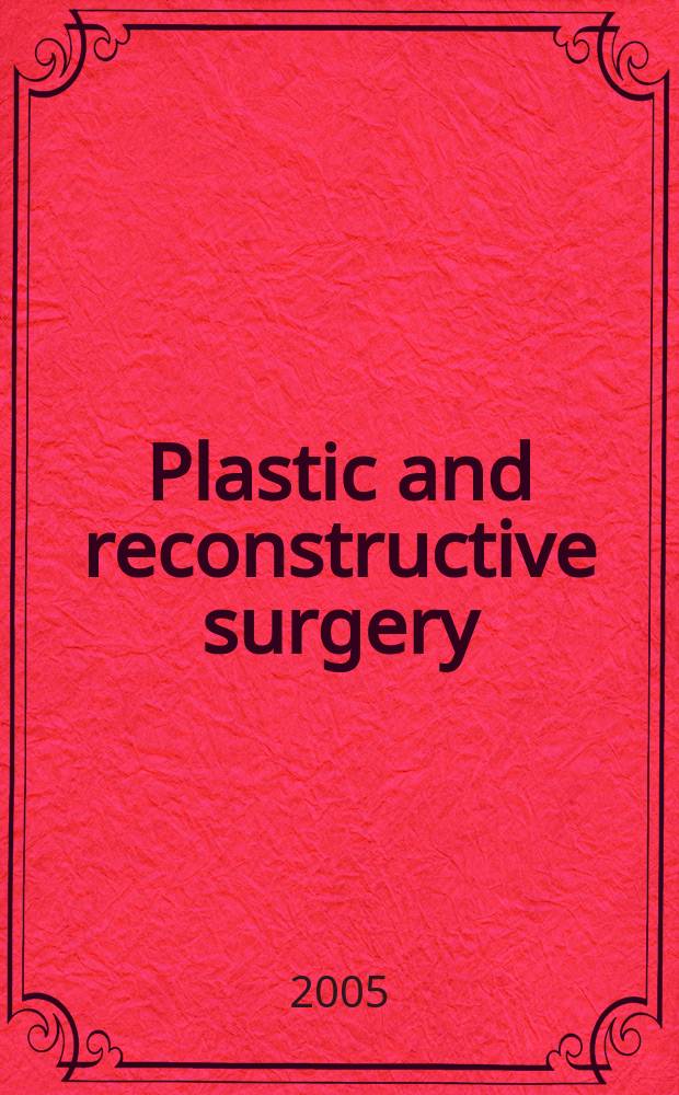 Plastic and reconstructive surgery : Journal of the American society of plastic and reconstructive surgery. Vol.116, № 4