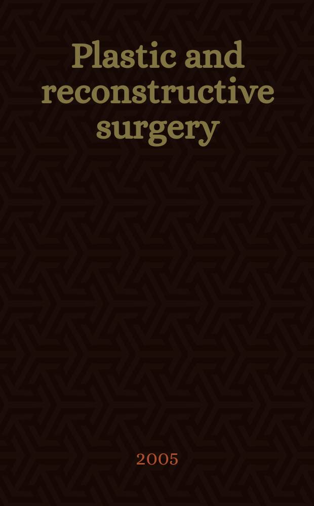 Plastic and reconstructive surgery : Journal of the American society of plastic and reconstructive surgery. Vol.116, № 7
