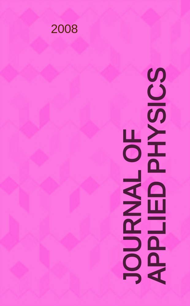 Journal of applied physics : (Formerly "Physics"). Vol. 103, № 2