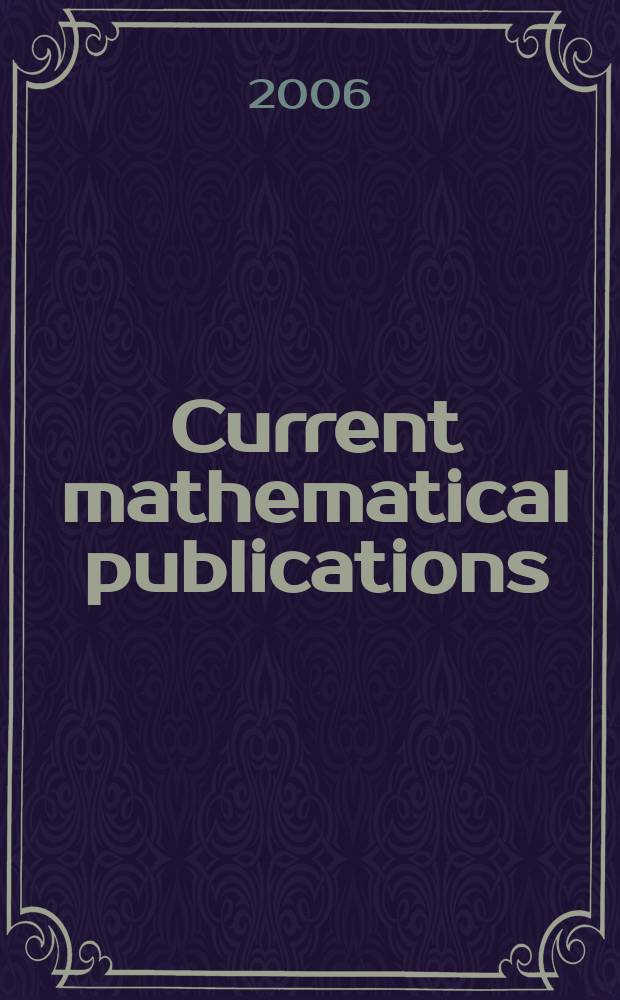 Current mathematical publications : Publ. by the Amer. mathem. society. 2006, № 10