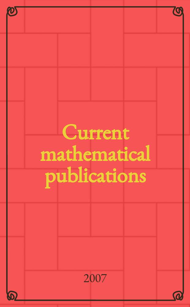 Current mathematical publications : Publ. by the Amer. mathem. society. 2007, № 2