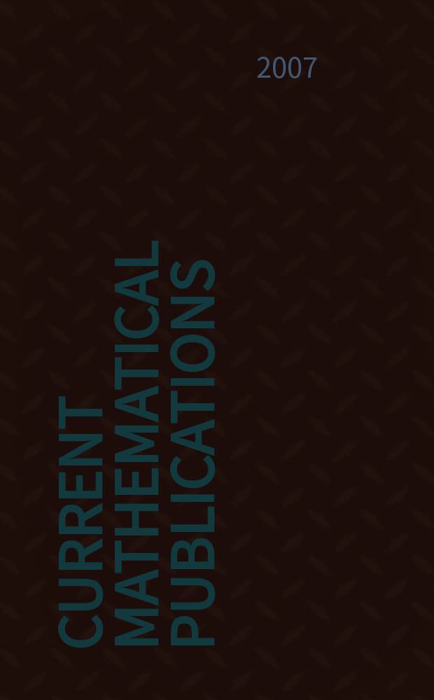 Current mathematical publications : Publ. by the Amer. mathem. society. 2007, № 3