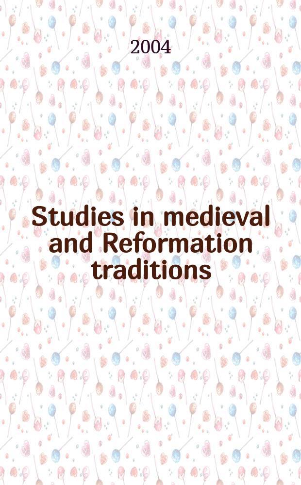 Studies in medieval and Reformation traditions : history, culture, religion, ideas. Vol. 104 [1] : Art and architecture of late medieval pilgrimage in Northern Europe and the British Isles