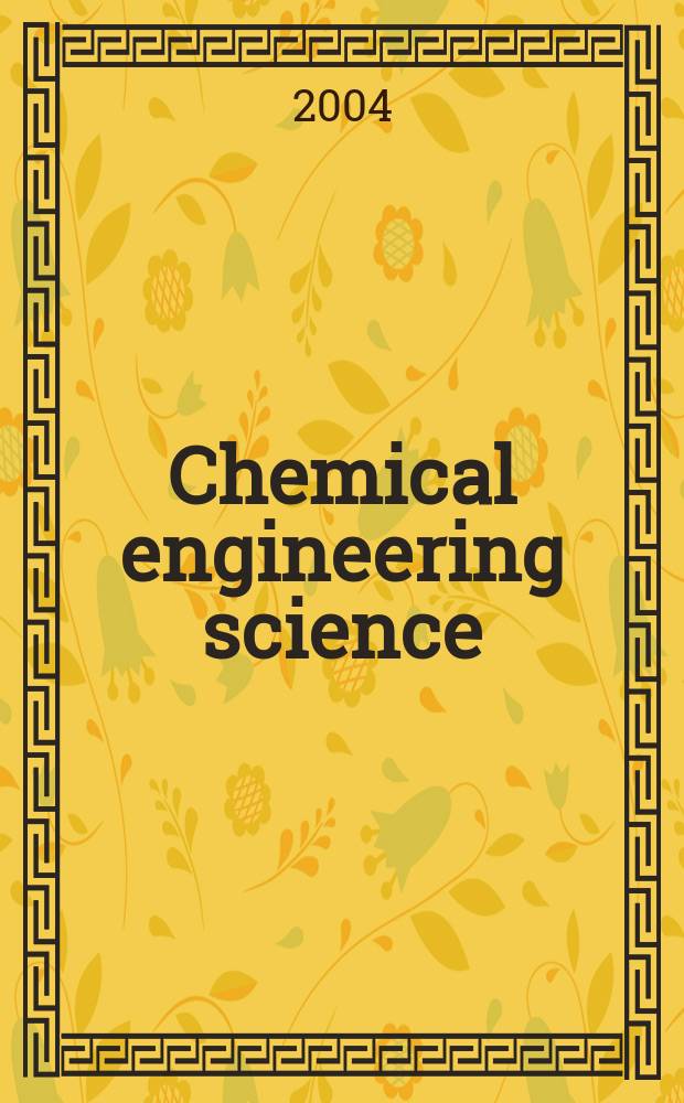 Chemical engineering science : Génie chimique. Vol. 59, № 18