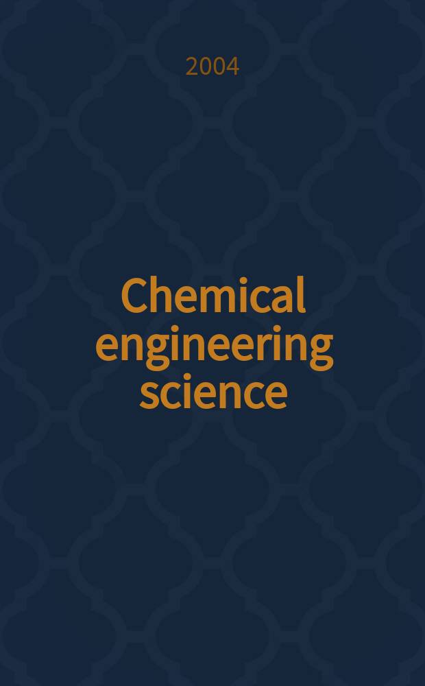 Chemical engineering science : G&eacute;nie chimique. Vol. 59, № 21