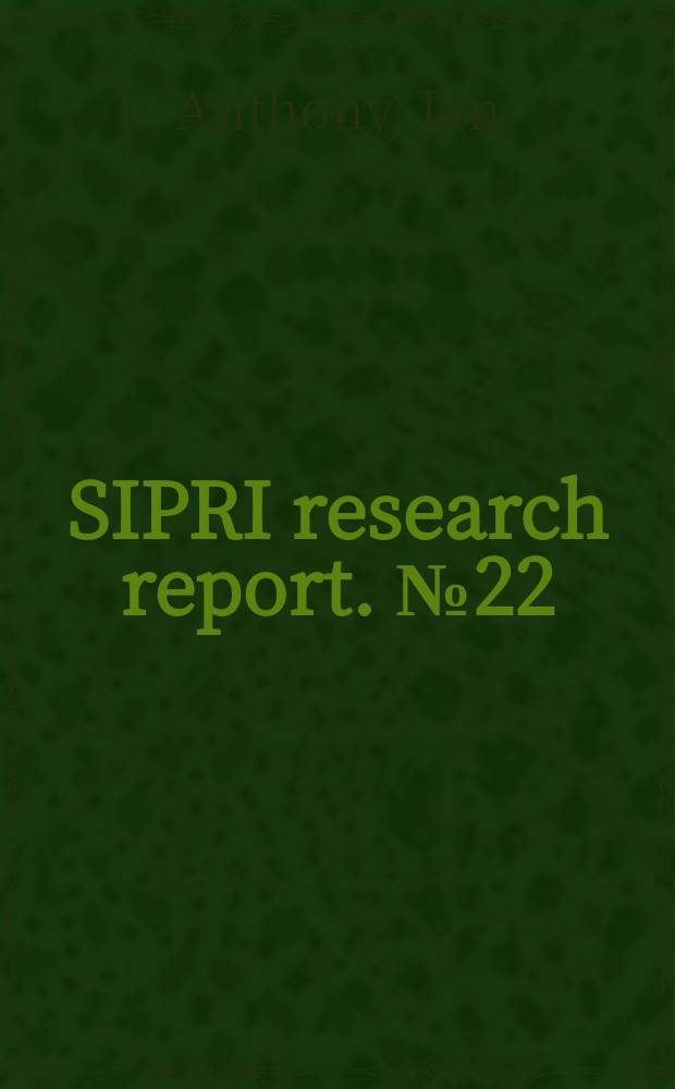 SIPRI research report. № 22 : Reforming nuclear export controls = Реформы и будущее ядерной энергетики