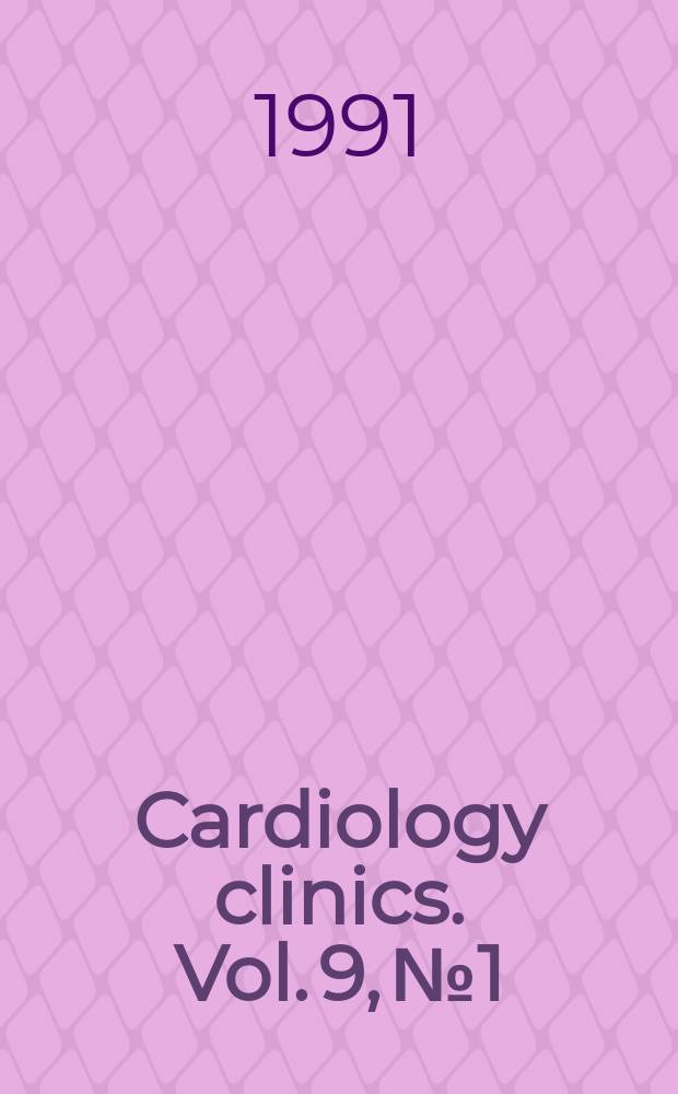 Cardiology clinics. Vol. 9, № 1 : Angina pectoris