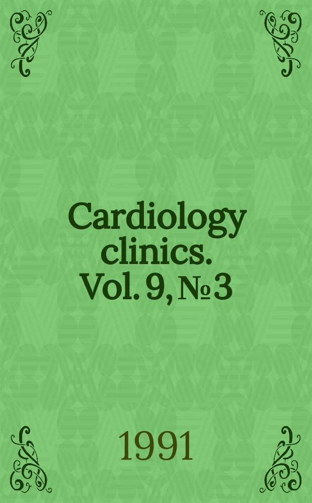 Cardiology clinics. Vol. 9, № 3 : Peripheral vascular disease in the elderly