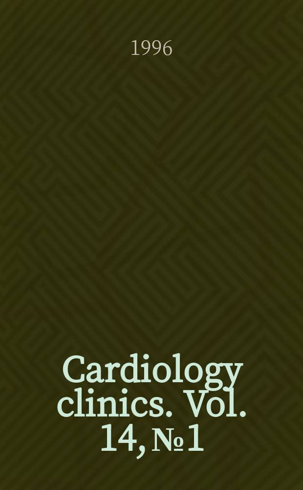 Cardiology clinics. Vol. 14, № 1 : Changing the natural history of coronary artery disease