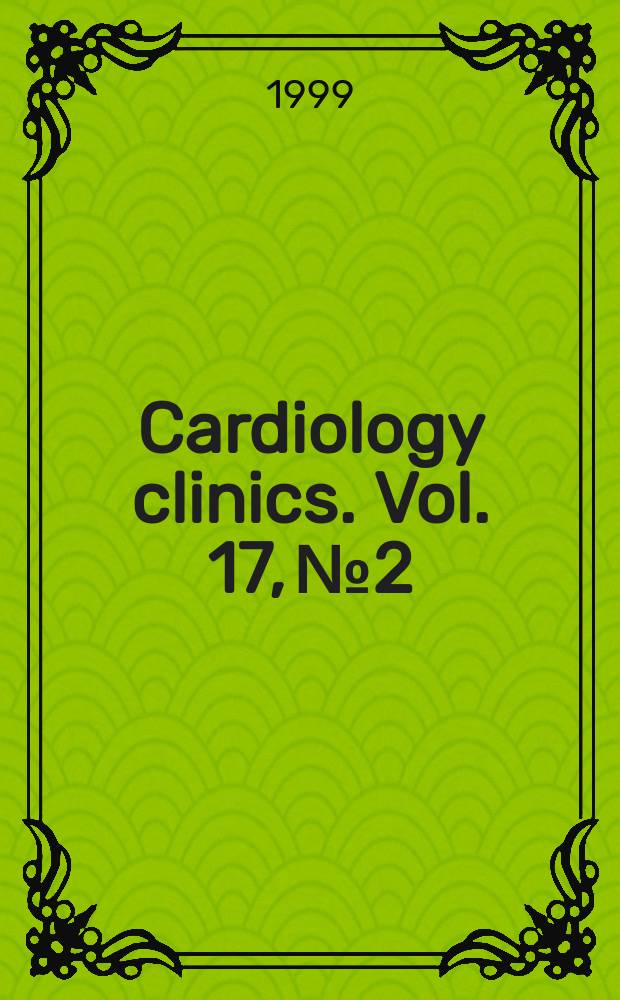 Cardiology clinics. Vol. 17, № 2 : Unstable angina