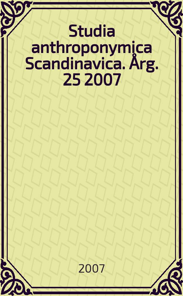Studia anthroponymica Scandinavica. Årg. 25 2007