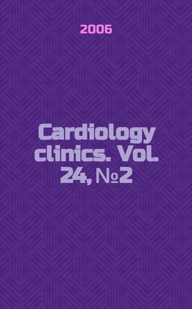 Cardiology clinics. Vol. 24, № 2 : Interventional cardiology