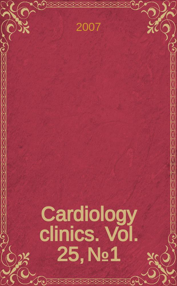 Cardiology clinics. Vol. 25, № 1 : Cardiovascular magnetic resonance imaging = Магнитно-резонансное изображение сердечно-сосудистой системы