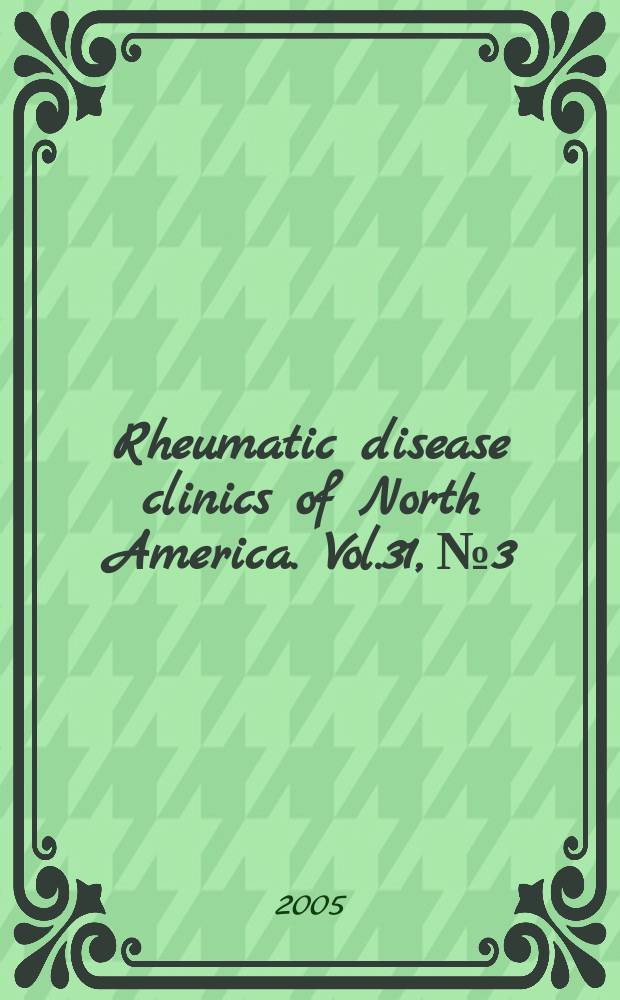 Rheumatic disease clinics of North America. Vol.31, №3 : Mixed connective tissue disease