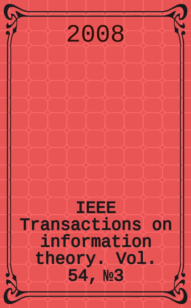 IEEE Transactions on information theory. Vol. 54, № 3