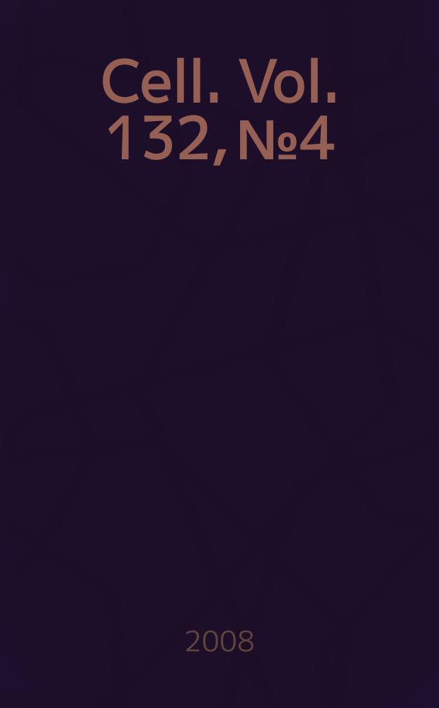 Cell. Vol. 132, № 4