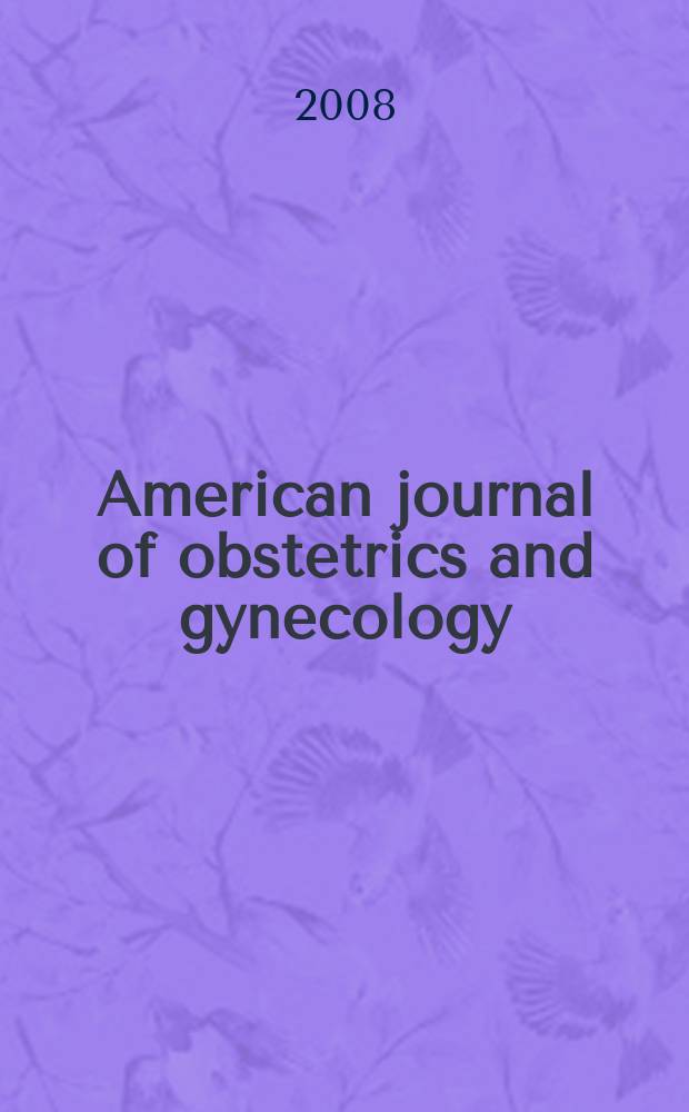 American journal of obstetrics and gynecology : Offic. organ of the American gynecological society. Vol. 198, № 4