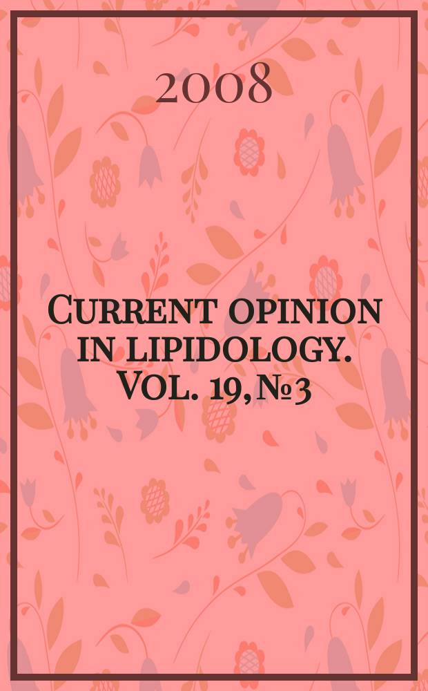 Current opinion in lipidology. Vol. 19, № 3