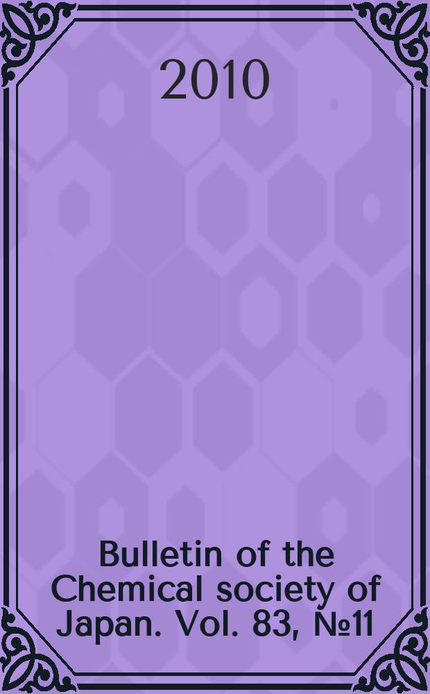 Bulletin of the Chemical society of Japan. Vol. 83, № 11