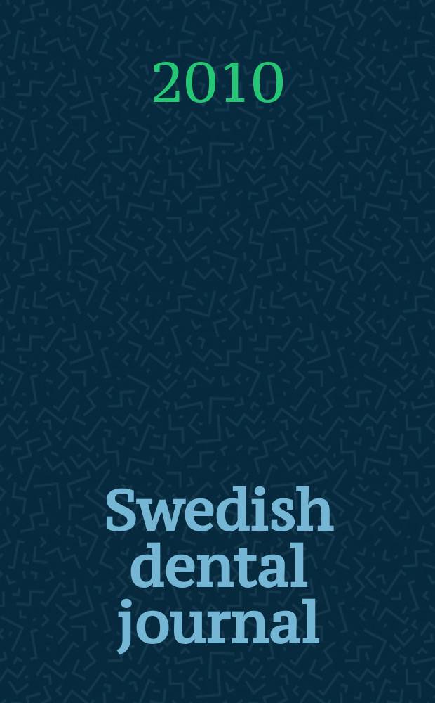 Swedish dental journal : Sci. j. of the Swedish dental federation From 1977 a fusion and continuation of "Svensk tandläkare tidskrift ", "Odontologisk revy". Vol. 34, № 4