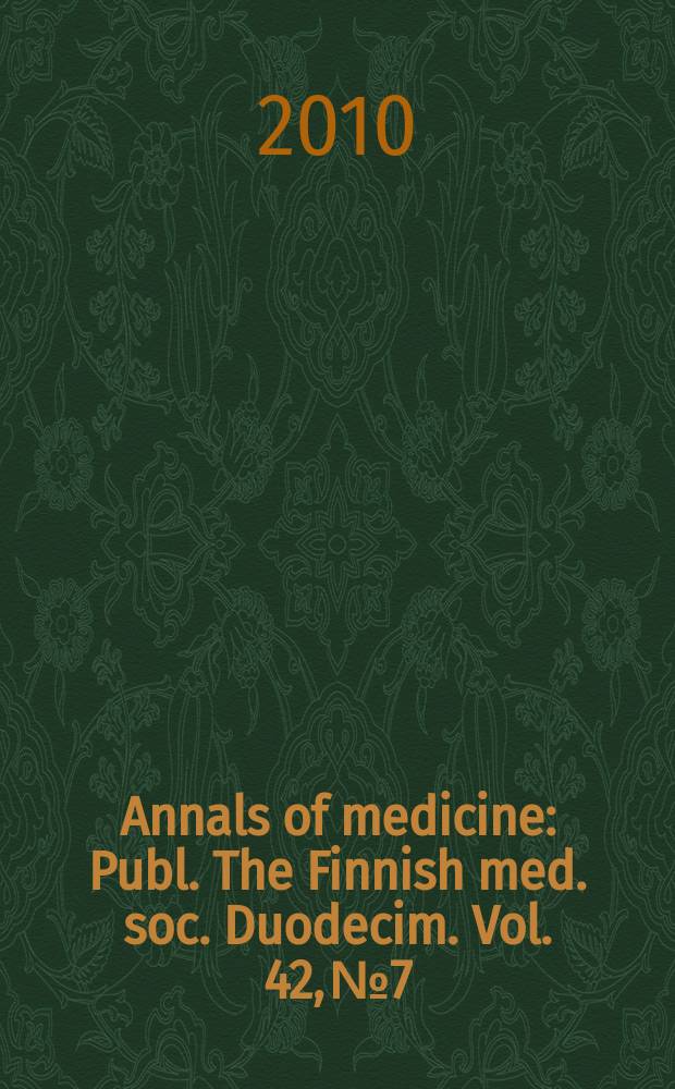 Annals of medicine : Publ. The Finnish med. soc. Duodecim. Vol. 42, № 7/8