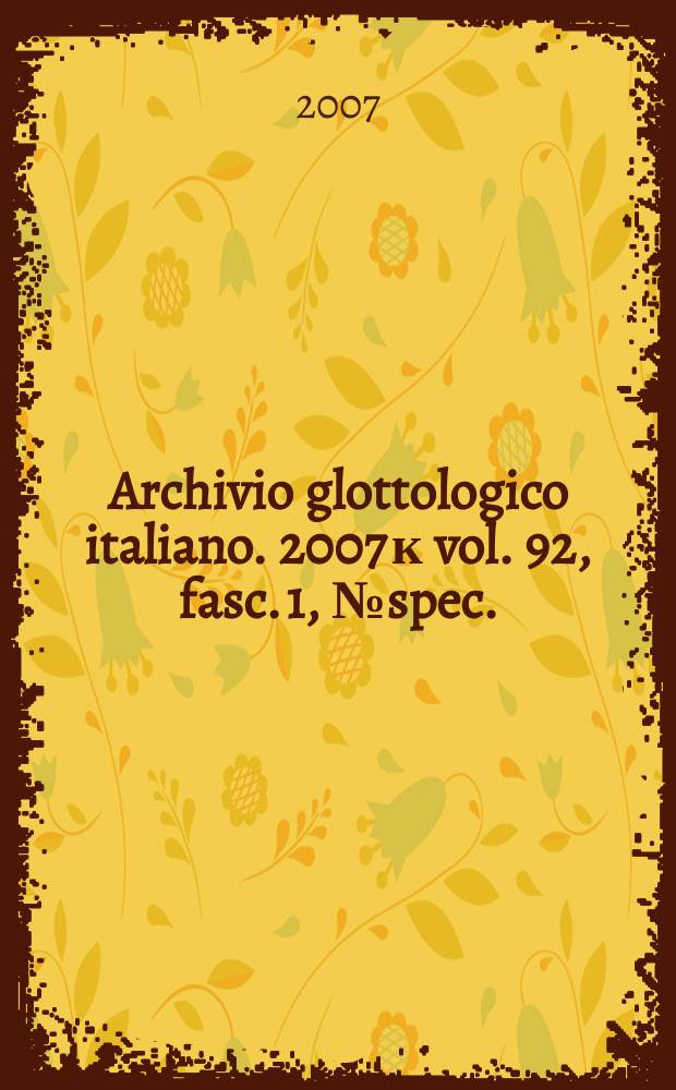 Archivio glottologico italiano. 2007 к vol. 92, fasc. 1, № spec. : Ascoli celtista = Кельтские работы Асколи