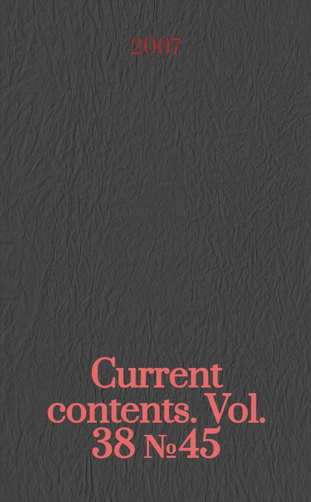 Current contents. Vol. 38 № 45