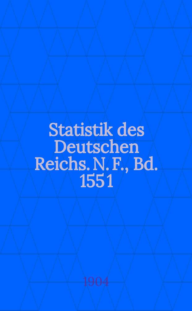 Statistik des Deutschen Reichs. [N. F.], Bd. 155 [1] : Tabellenwerk
