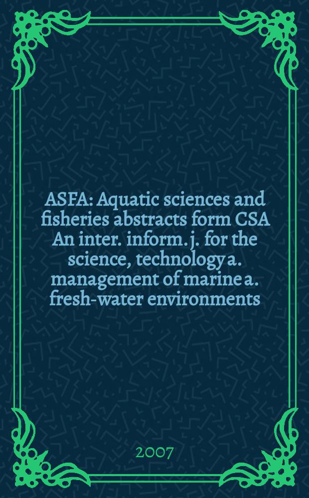 ASFA : Aquatic sciences and fisheries abstracts form CSA An inter. inform. j. for the science, technology a. management of marine a. fresh-water environments. Vol.37, №10