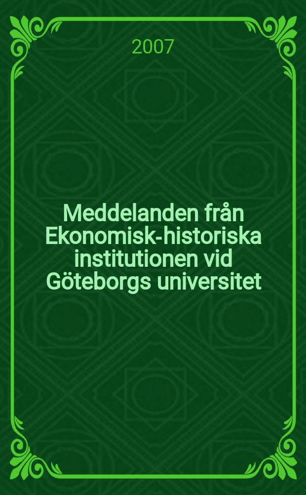 Meddelanden från Ekonomisk-historiska institutionen vid Göteborgs universitet : Strödda minnesbilder = Разные миниатюры авт. Эрнфрид Бровалид, 1889 - 1982, историк, экономист