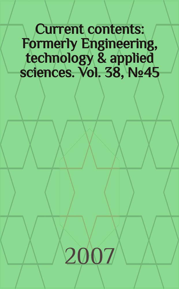 Current contents : Formerly Engineering, technology & applied sciences. Vol. 38, № 45