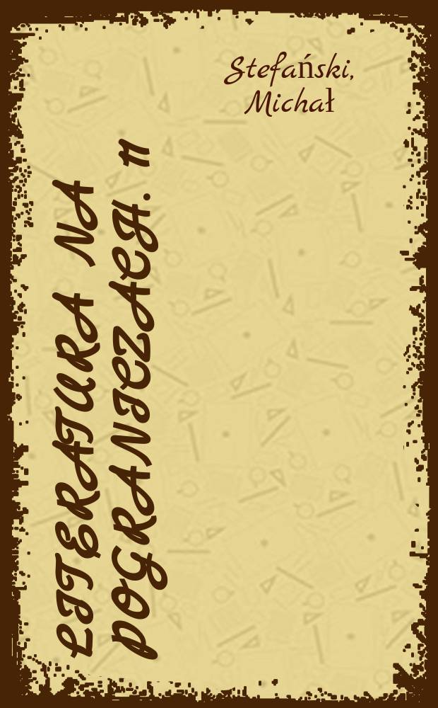 Literatura na pograniczach. 11 : Czeska krytyka katolicka lat 1918-1938 = Чешская католическая критика, 1918-1938